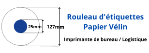 Rouleau d'étiquettes papier vélin pour imprimante de bureau Toshiba avec mandrin de 25mm diamètre de la bobine 127mm